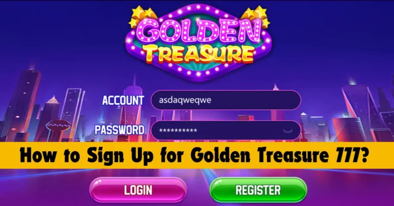 How to Sign Up for Golden Treasure 777: Step-by-Step to Registering and ...